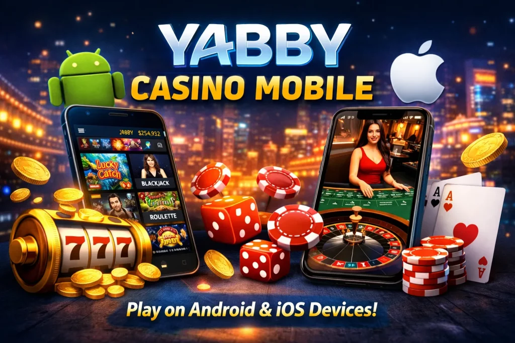 Yabby Casino mobile platform displayed on Android and iOS smartphones with slot games, roulette, casino chips, dice, and gold coins.